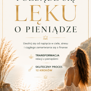 Pozbądź się lęku o pieniądze